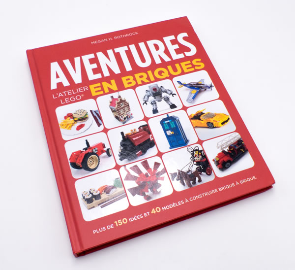 L'Atelier LEGO 3 : Aventures en briques